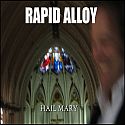Rapid Alloy - Hail Mary