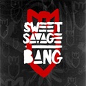 Sweet Savage - Bang Sweet Savage - Bang