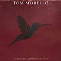 Tom Morello - Everyone Gets Everything They Want